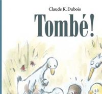 Couverture du livre Tombé ! - Claude K Dubois