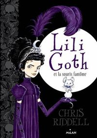 Couverture du livre Lili Goth et la souris fantôme - Chris Riddell