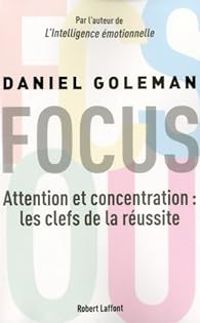 Couverture du livre Focus - Daniel Goleman