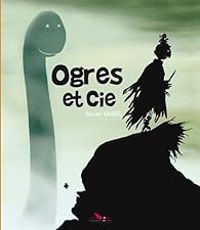 Couverture du livre Ogres et Cie - Vincent Wagner