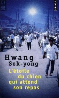 Couverture du livre L'étoile du chien qui attend son repas - Sok Yong Hwang