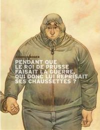 Zidrou - Roger(Illustrations) - Pendant que le roi de Prusse faisait la guerre