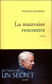 Philippe Grimbert - La mauvaise rencontre