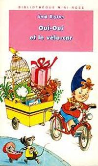 Couverture du livre Oui-Oui et le Vélo-car - Enid Blyton