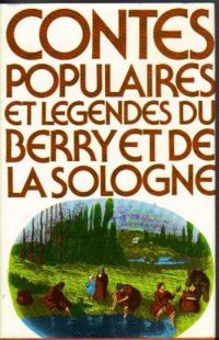 Claude Seignolle - Contes populaires et légendes du Berry et de la Sologne