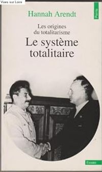 Couverture du livre Le système totalitaire (Les origines du totalitaire) - Hannah Arendt