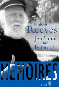 Couverture du livre Je n'aurai pas le temps. Mémoires - Hubert Reeves