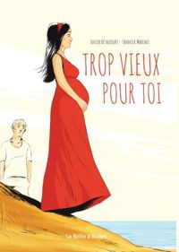 Couverture du livre Trop vieux pour toi - Xavier Betaucourt - Yannick Marchat