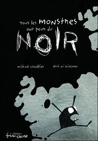 Couverture du livre Tous les monstres ont peur du noir - Michal Escoffier