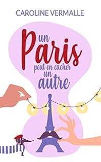 Couverture du livre Un Paris peut en cacher un autre - Caroline Vermalle