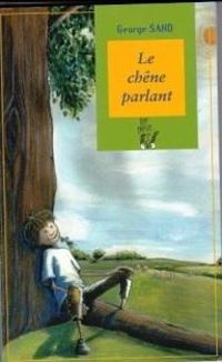 Couverture du livre Le chêne parlant - La fée aux gros yeux - George Sand