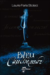 Laurie Faria Stolarz - Bleu cauchemar t01