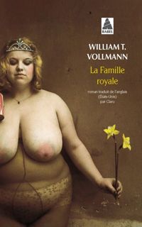 Couverture du livre Famille Royale (le) Bab N°743 - William T Vollmann