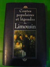 Claude Seignolle - Contes populaires et légendes du Limousin