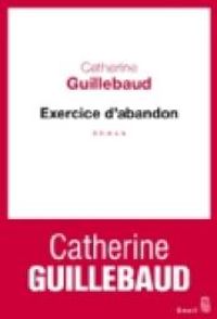 Catherine Guillebaud - Exercice d'abandon