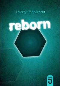 Couverture du livre Reborn - Thierry Robberecht