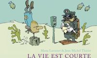 Couverture du livre La vie est courte (intégrale) full quadri - Manu Larcenet - Jean Michel Thiriet