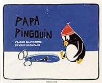 Couverture du livre Papa pingouin - France Quatromme