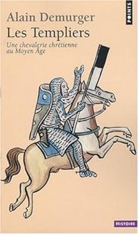 Couverture du livre Les templiers  - Alain Demurger