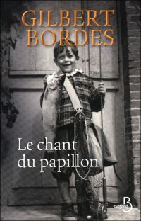 Couverture du livre Le Chant du papillon - Gilbert Bordes