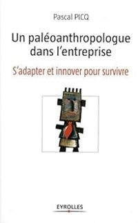 Couverture du livre Un paléoanthropologue dans l'entreprise  - Pascal Picq