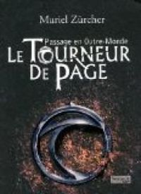 Muriel Zürcher - Bastien Sanchez(Illustrations) - Le tourneur de page passage en Outre Monde