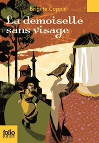 Brigitte Coppin - Olivier Balez(Illustrations) - La demoiselle sans visage 