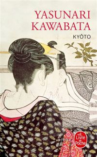 Yasunari Kawabata - Kyôto
