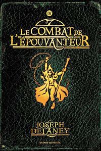 Joseph Delaney - Le combat de l'Épouvanteur