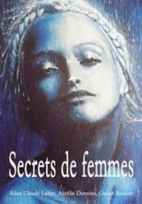 Couverture du livre Secrets de femmes - Aurelie Airoude - Aliza Lahav - Carine Roucan