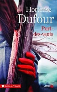 Couverture du livre Port-des-vents - Hortense Dufour