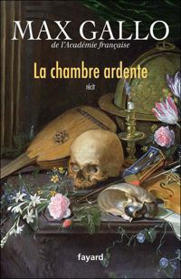 Couverture du livre La chambre ardente - Max Gallo