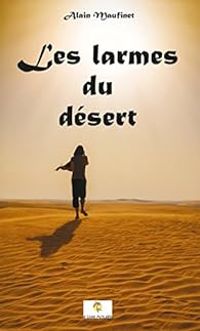 Couverture du livre Les larmes du désert - Alain Maufinet