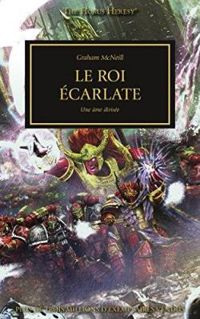 Couverture du livre L'hérésie d'Horus 44 - Le Roi Écarlate  - Graham Mcneill