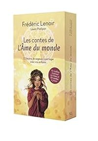 Couverture du livre Les Contes de l'Ame du monde - Frederic Lenoir