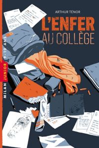 Arthur Ténor - L'enfer au collège