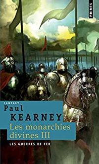 Paul Kearney - Les guerres de fer