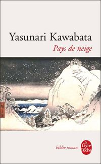 Couverture du livre Pays de neige - Yasunari Kawabata