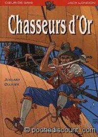 Jean Ollivier - Andre Juillard - Chasseurs d'or