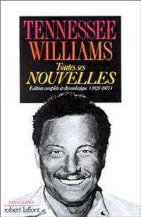 Tennessee Williams - Toutes ses nouvelles