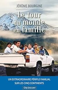 Jerome Bourgine - Le tour du monde en famille