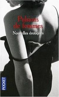 Corine Allouch - Pulsions de femmes