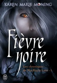 Couverture du livre Fièvre noire - Karen Marie Moning