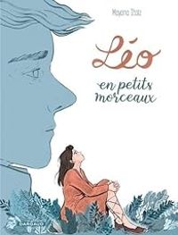 Couverture du livre Léo en petits morceaux - Mayana Itoiz