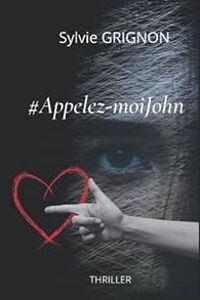 Sylvie Grignon - #Appelez-moiJohn