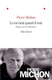 Couverture du livre Le Roi vient quand il veut - Pierre Michon