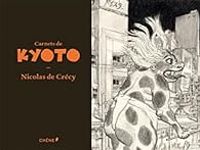 Couverture du livre Carnets de Kyoto - Nicolas De Crecy