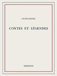 Louise Michel - Sylvain Wagnon Charpy - Contes et légendes