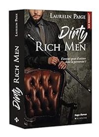 Couverture du livre Dirty Rich men - Laurelin Paige