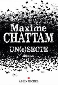 Maxime Chattam - Un(e)secte